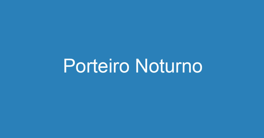 Porteiro Noturno 1