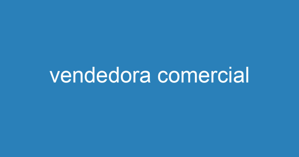 vendedora comercial 1