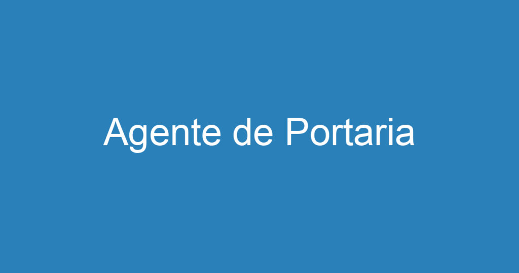 Agente de Portaria 1