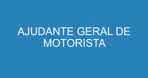 AJUDANTE GERAL DE MOTORISTA 11