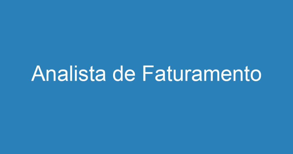 Analista de Faturamento 1