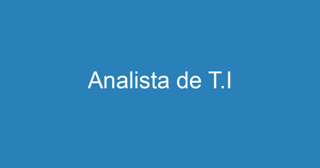 Analista de T.I 1