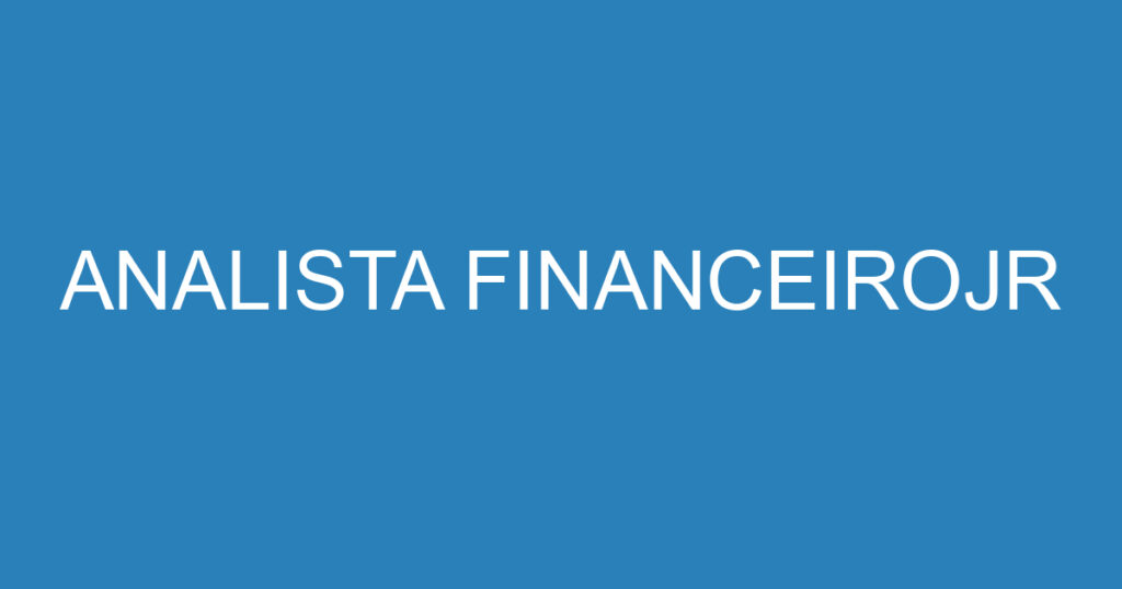 ANALISTA FINANCEIROJR 1