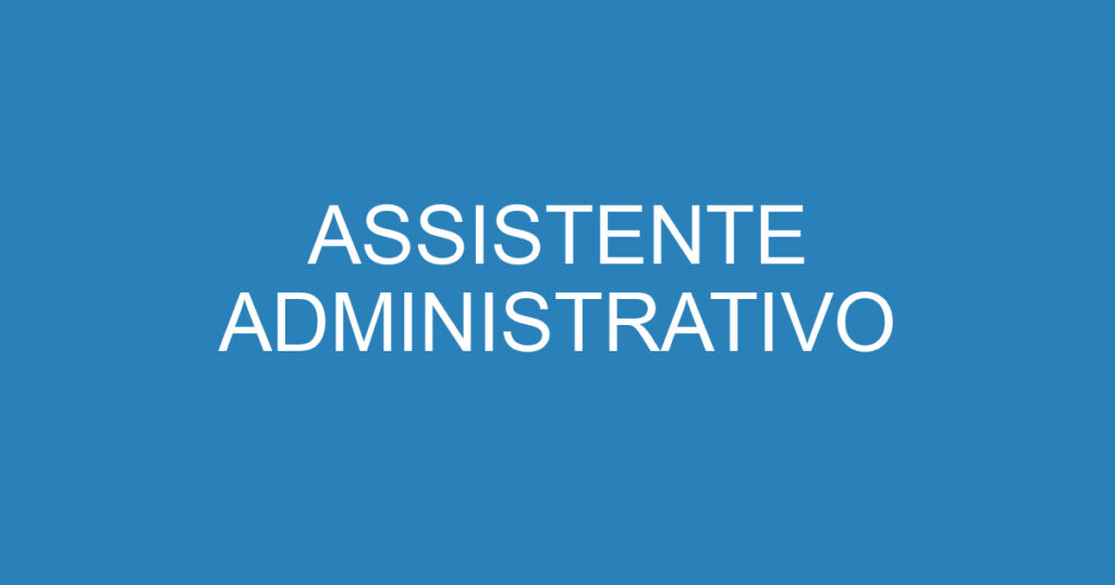 ASSISTENTE ADMINISTRATIVO 1