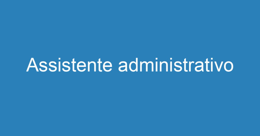 Assistente administrativo-São José dos Campos - SP 1