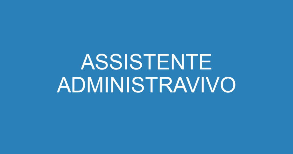 ASSISTENTE ADMINISTRAVIVO 1