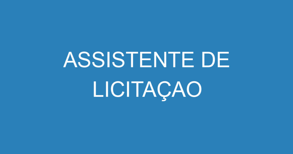 ASSISTENTE DE LICITAÇAO 1