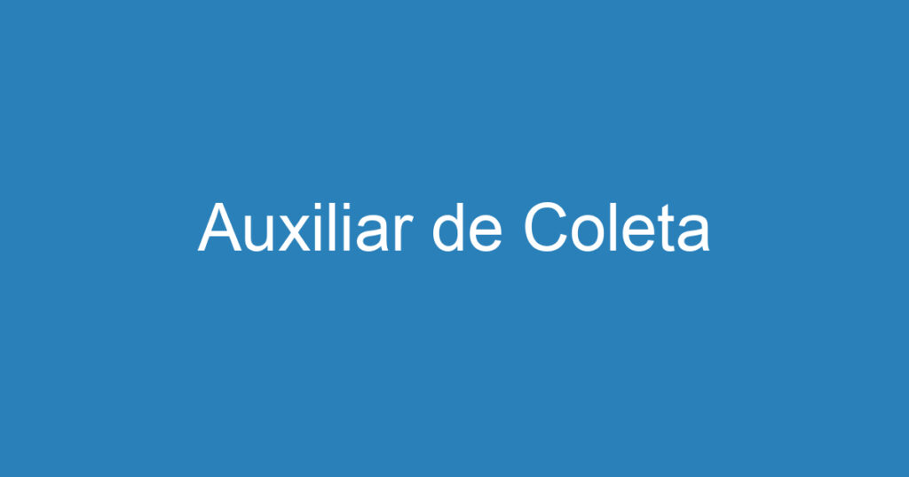 Auxiliar de Coleta 1