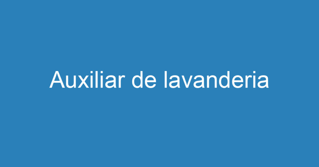 Auxiliar de lavanderia 1