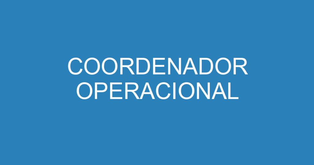 COORDENADOR OPERACIONAL 1