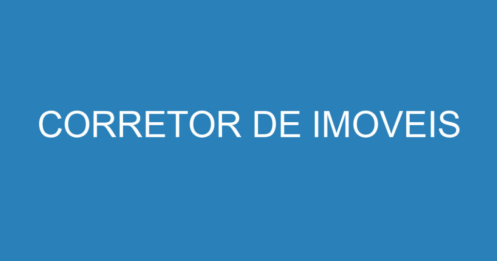 CORRETOR DE IMOVEIS 1