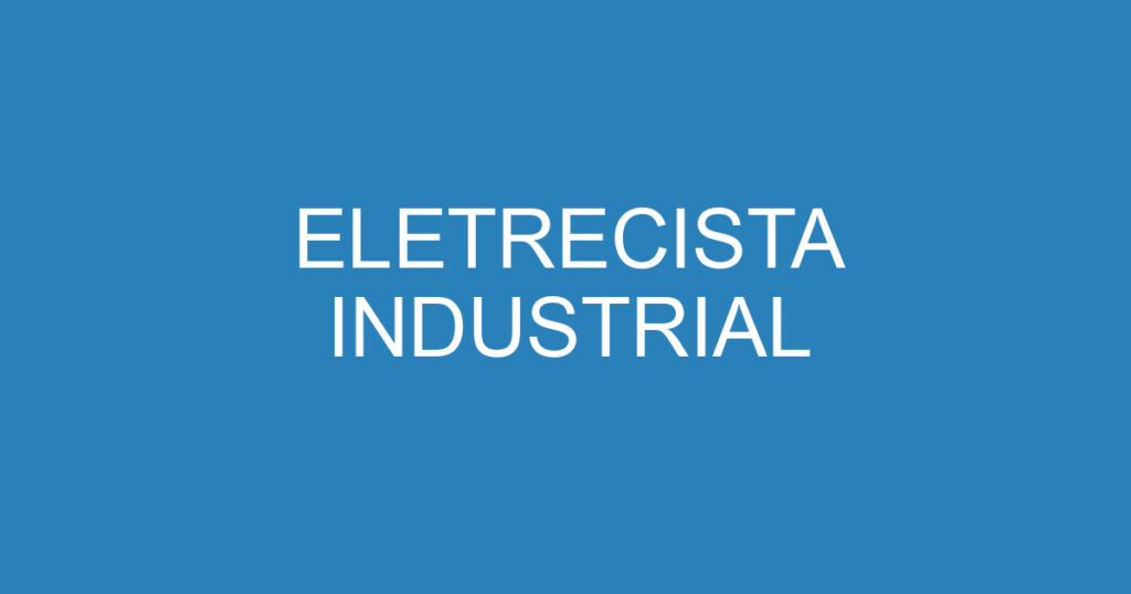 ELETRECISTA INDUSTRIAL 1