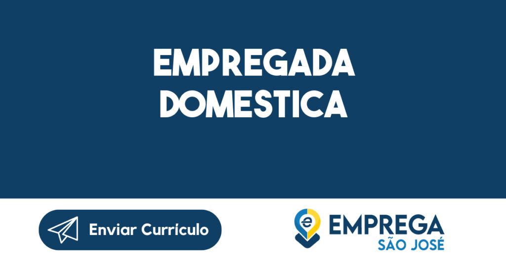 Empregada Domestica -São José dos Campos - SP 1