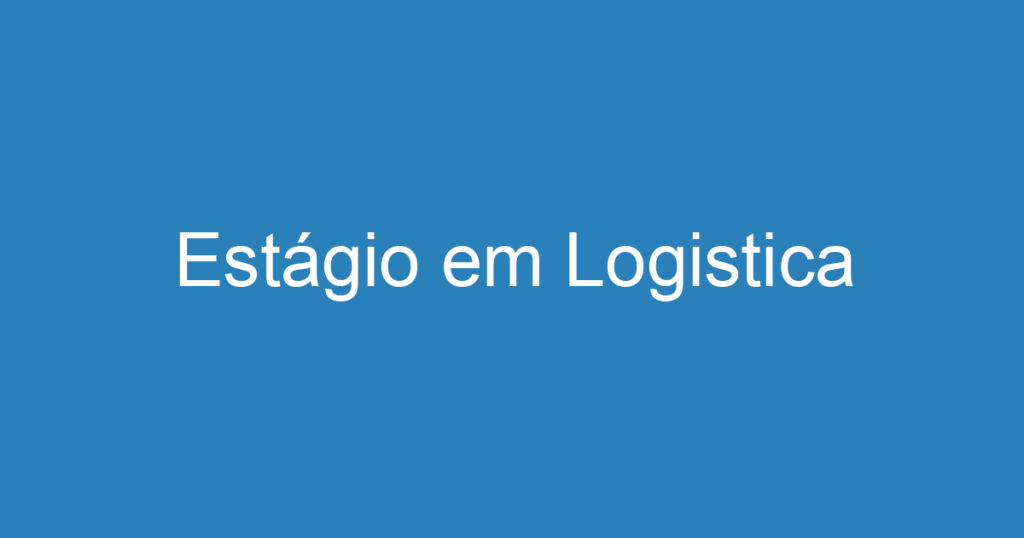 Estágio em Logistica 1