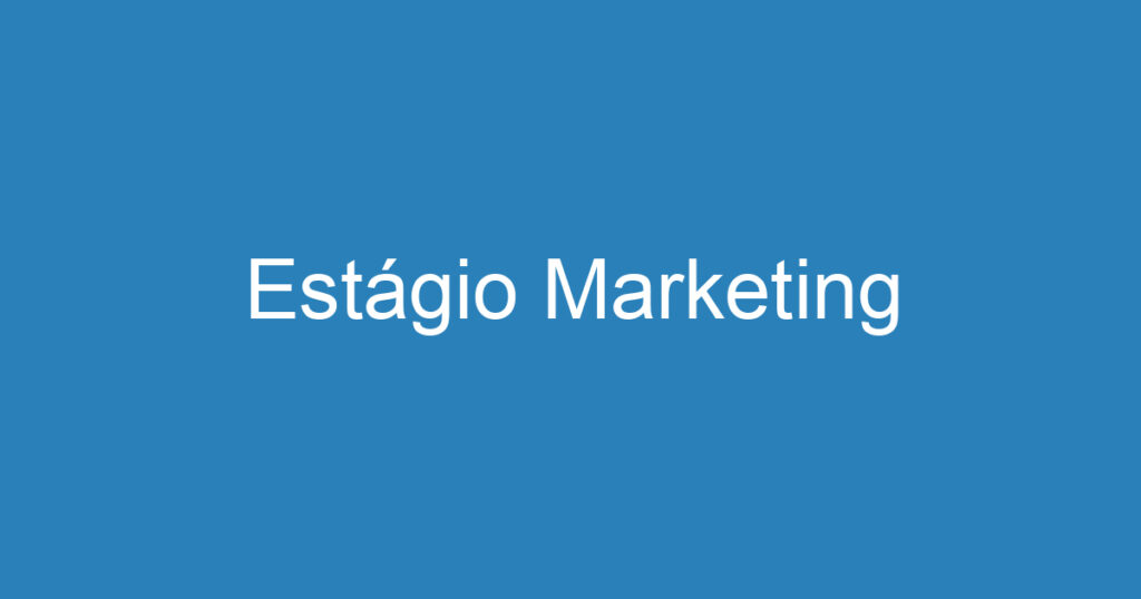 Estágio Marketing 1