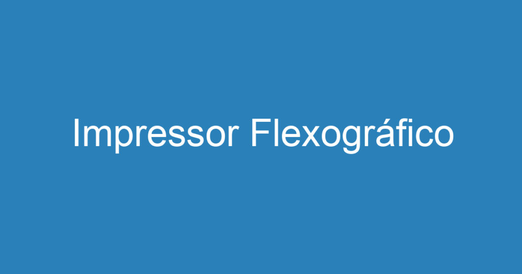 Impressor Flexográfico 1