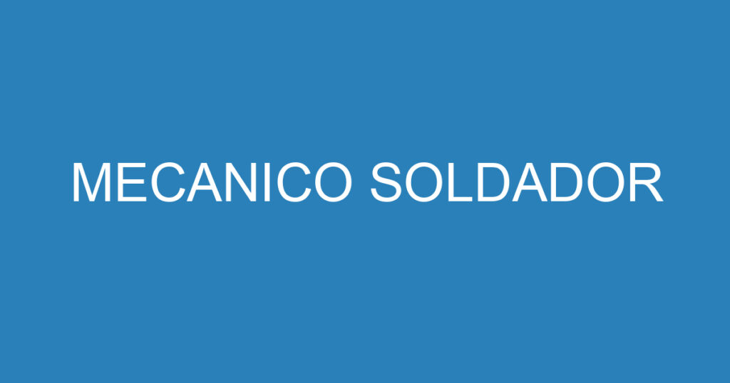 MECANICO SOLDADOR 1