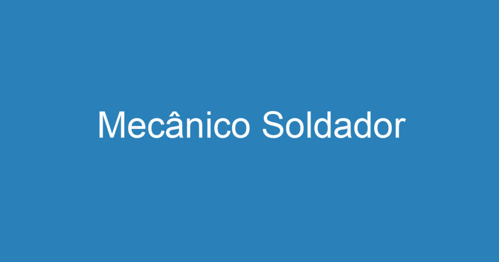 Mecânico Soldador 1