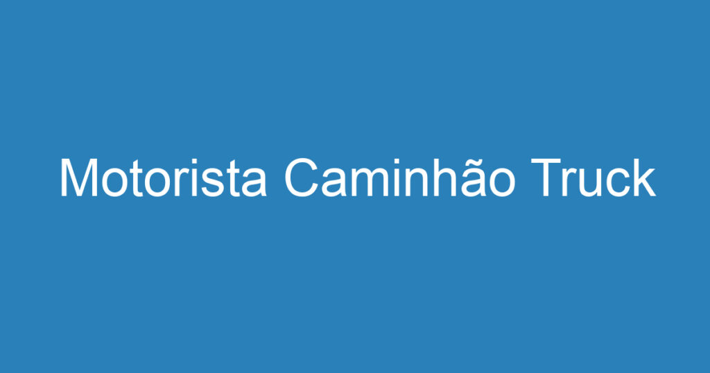 Motorista Caminhão Truck 1