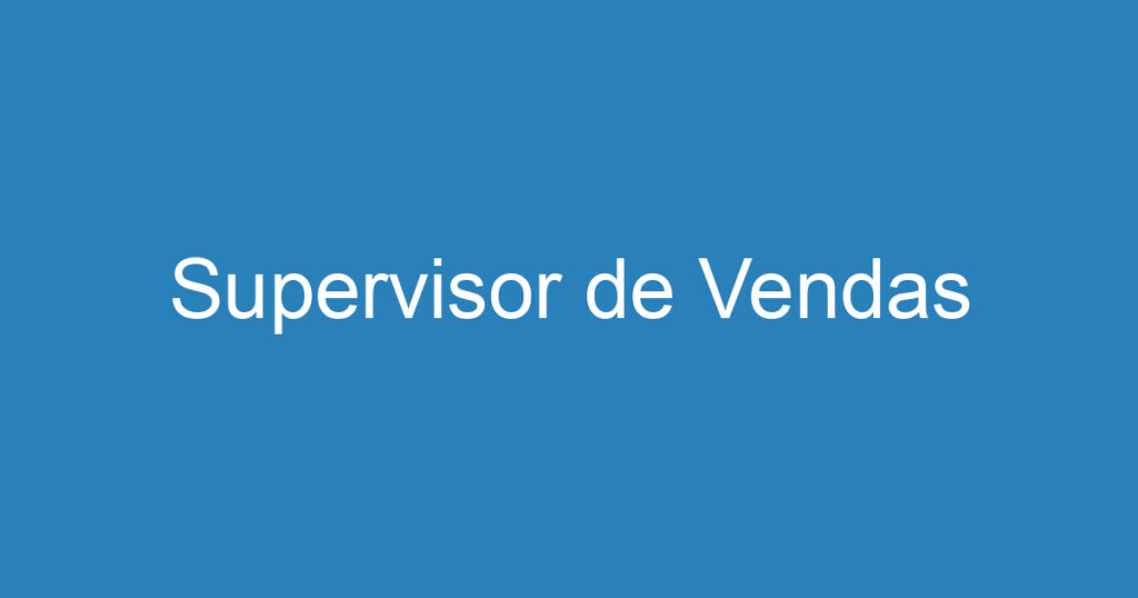 Supervisor de Vendas 1