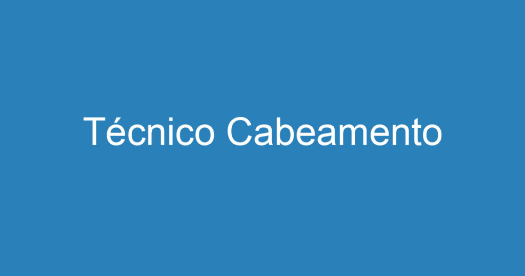 Técnico Cabeamento 1