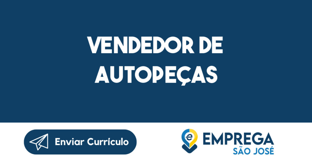 Vendedor de Autopeças-São José dos Campos - SP 1