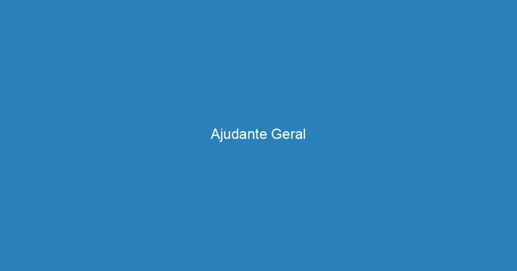 Ajudante Geral 1