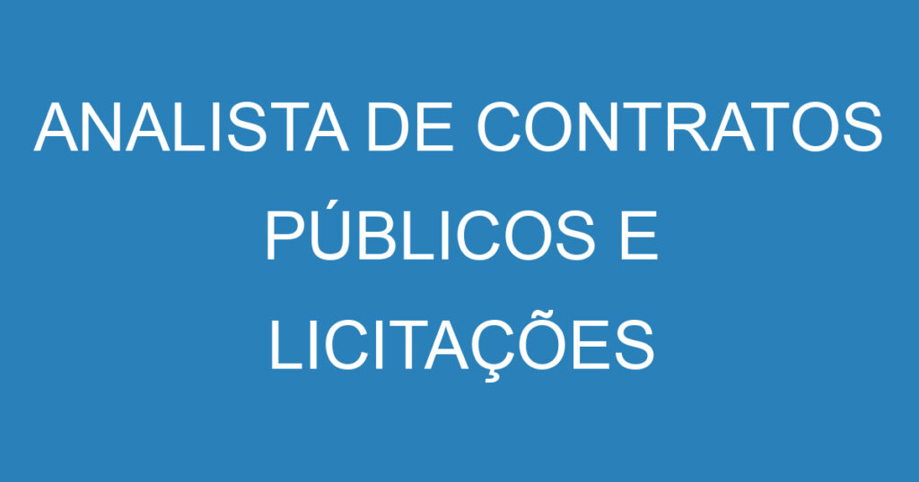 ANALISTA DE CONTRATOS PÚBLICOS E LICITAÇÕES 1