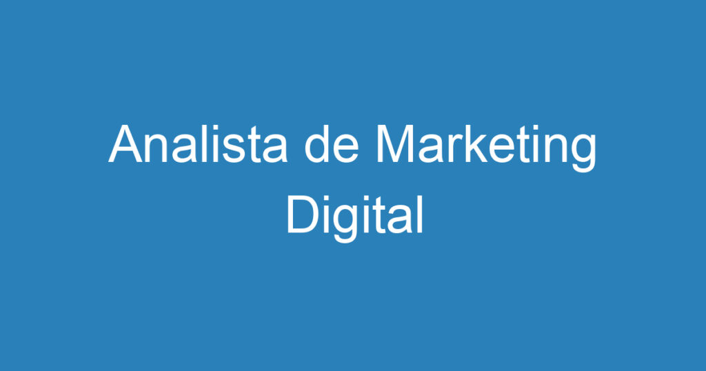 Analista de Marketing Digital 1