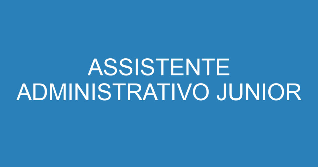 ASSISTENTE ADMINISTRATIVO JUNIOR-São José dos Campos - SP 1