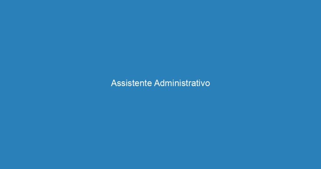 Assistente Administrativo 1