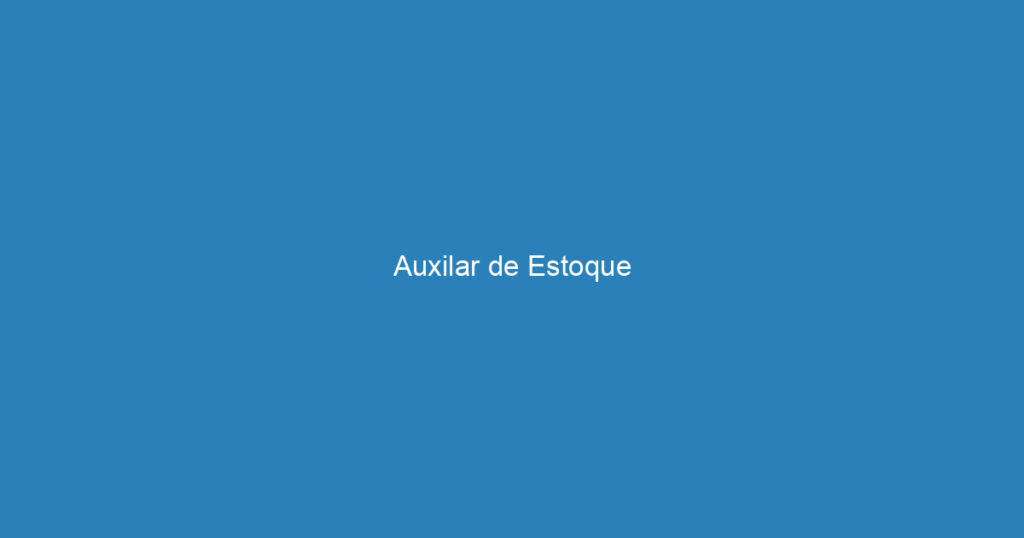 Auxilar de Estoque 1