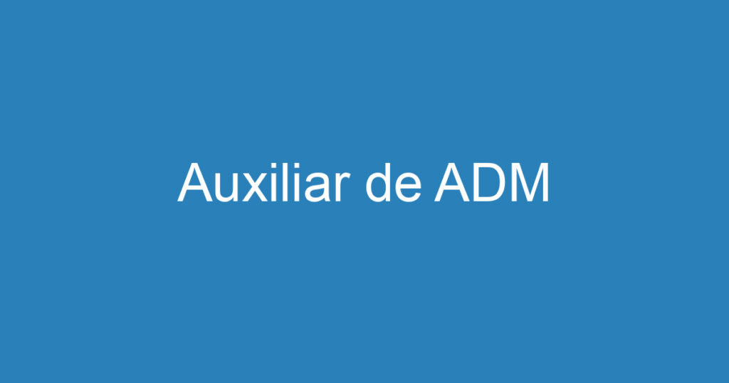 Auxiliar de ADM 1