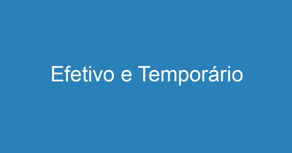 Efetivo e Temporário 1