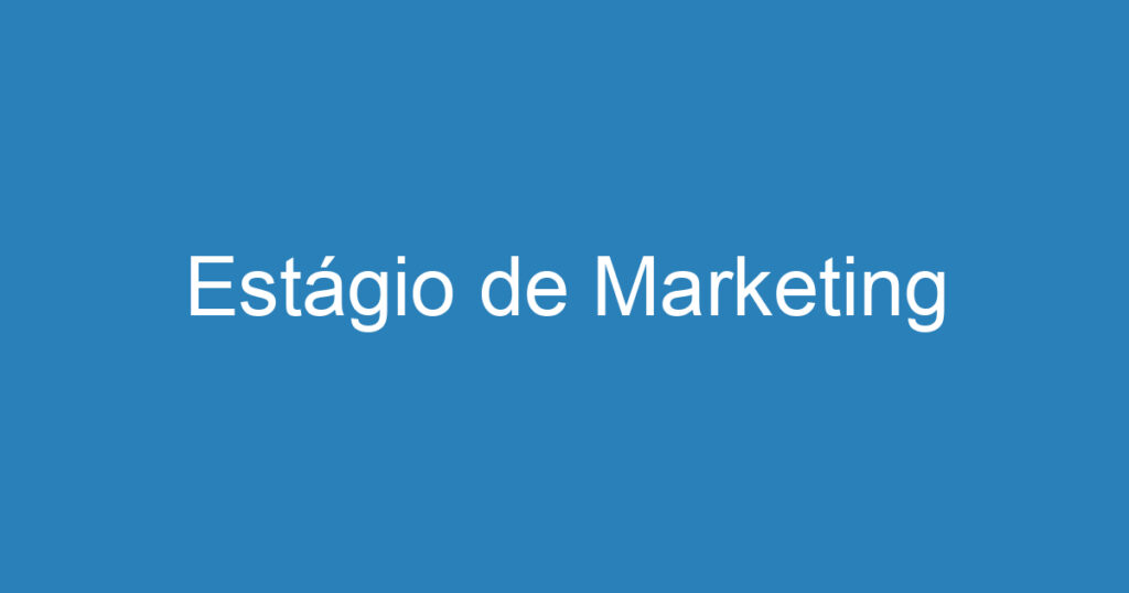 Estágio de Marketing 1