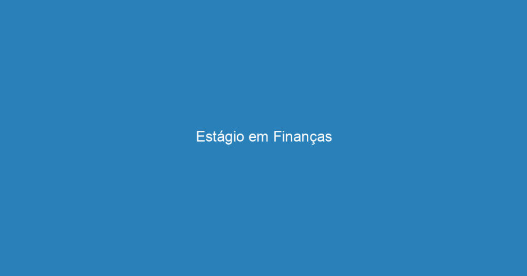 Estágio em Finanças 1