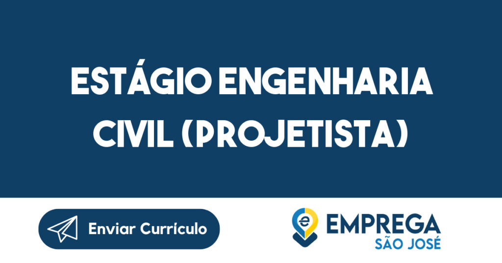 Estágio Engenharia Civil (Projetista)-São José dos Campos - SP 1