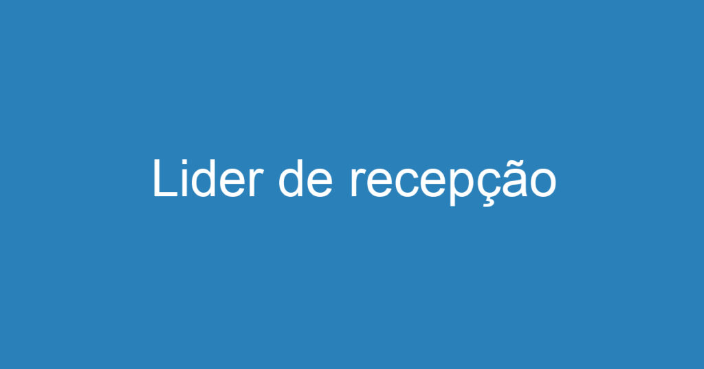 Lider de recepção 1