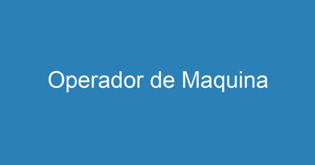 Operador de Maquina 1