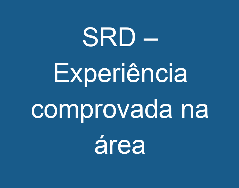 SRD – Experiência comprovada na área 1