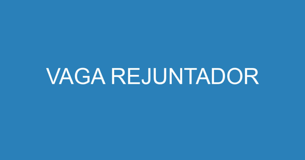 VAGA REJUNTADOR 1