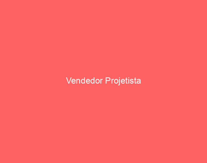 Vendedor Projetista 1