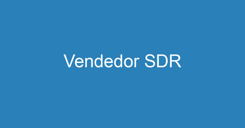 Vendedor SDR 1