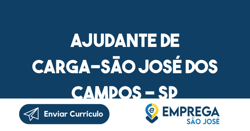 Ajudante de Carga-São José dos Campos - SP 1