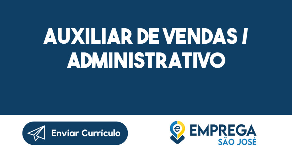 Auxiliar de Vendas / Administrativo 1