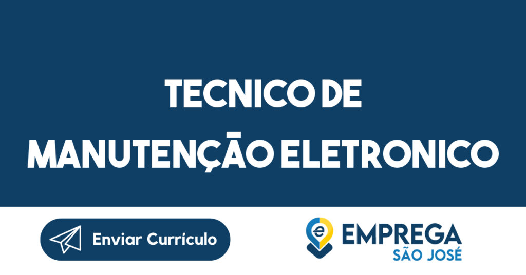 TECNICO DE MANUTENÇÃO ELETRONICO 1